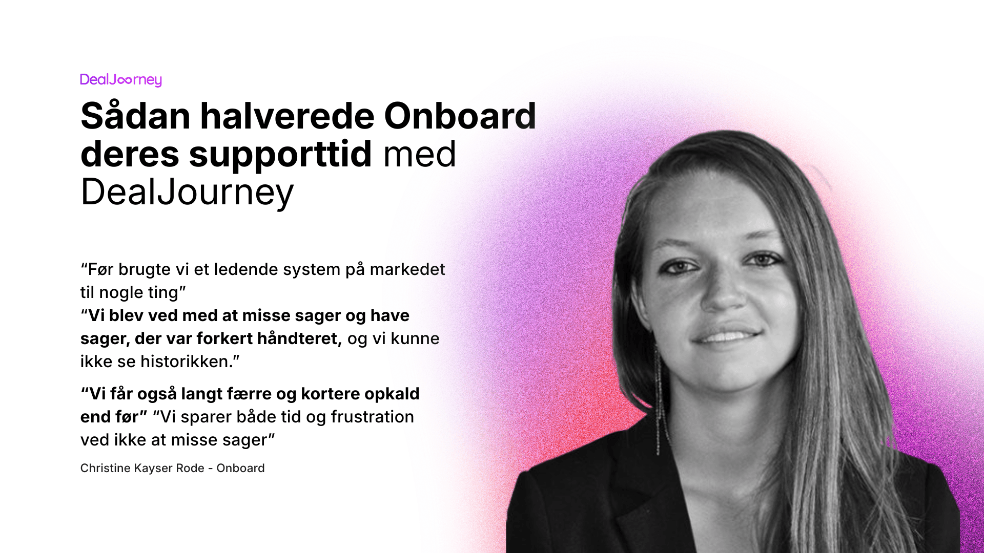 Så halverade Onboard sin supporttid med DealJourney